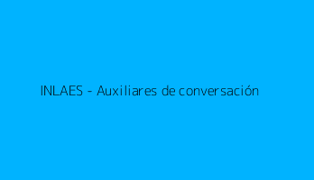 INLAES - Auxiliares de conversación